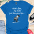 I didn’t fart, my butt just blew a kiss - V6 - From Behind T-Shirt